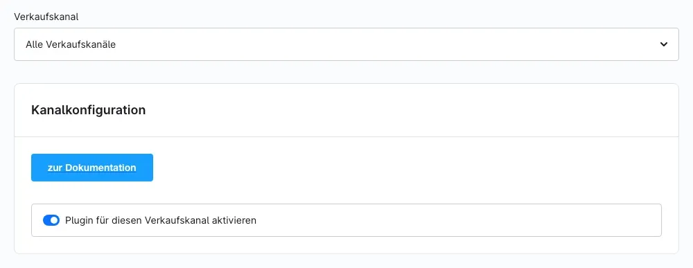 Bereich Kanalkonfiguration mit Verkaufskanal-Auswahl, Dokumentations-Button und Aktivierungsschalter