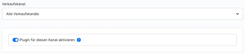 Der Schalter „Plugin für diesen Kanal aktivieren" direkt unter der Sales-Channel-Auswahl