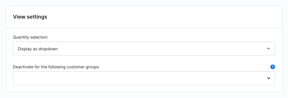 View settings section with quantity selection and customer group selection